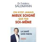 On n'est jamais mieux soigné que par soi-même - Frédéric Saldmann - Pocket - Poche - Guide