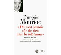On n'est jamais sur de rien avec la télévision chroniques 1959-1964