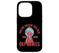 on n'est jamais trop vieux pour manger des boules de gomme Design Coque pour iPhone 14 Pro