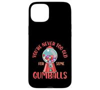 on n'est jamais trop vieux pour manger des boules de gomme Design Coque pour iPhone 15 Plus