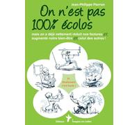 On n'est pas 100% écolos: Mais on a déjà nettement réduit nos factures augmenté notre bien-être et celui des autres ! Et finalement c'est facile !
