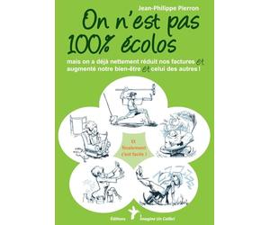 On n'est pas 100% écolos: Mais on a déjà nettement réduit nos factures augmenté notre bien-être et celui des autres ! Et finalement c'est facile !