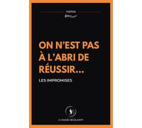 On n'est pas à l'abri de réussir... - Les Impromises - A Visage Decouvert Eds - broché - Théâtre