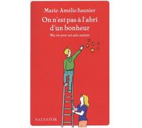 On N'est Pas À L'abri D'un Bonheur - Ma Vie Avec Un Ado Autiste