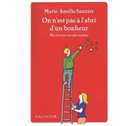 On N'est Pas À L'abri D'un Bonheur - Ma Vie Avec Un Ado Autiste