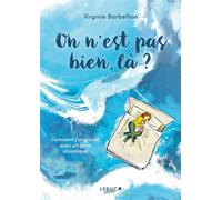On n'est pas bien, là ? - Virginie Barbellion - Leduc Graphic - broché - Bande dessinée