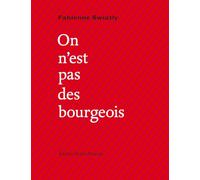 On n'est pas des bourgeois