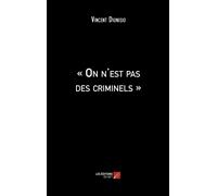« On N'est Pas Des Criminels »
