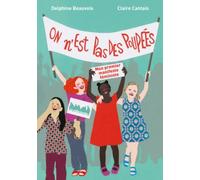 On n'est pas des poupées: Mon premier manifeste féministe