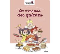On n'est pas des quiches: De vraies recettes avec beaucoup d'humour autour
