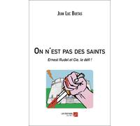 On N'est Pas Des Saints - Ernest Rudel Et Cie, Le Défi !