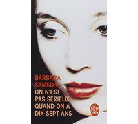 On N'est Pas Serieux Quand on a 17 Ans (Le Livre de Poche) (French Edition) by Samson(1996-04-01)