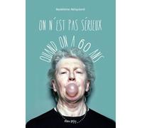 On N'est Pas Sérieux Quand On A 60 Ans