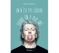 On n'est pas sérieux quand on a 60 ans - Madeleine Melquiond - Max Milo - broché - Essai