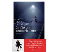 On n'est pas seul sur la Terre