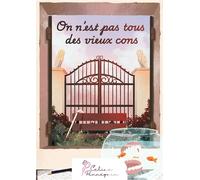 On n'est pas tous des vieux cons - Céline Pennequin - Librinova - broché - Roman