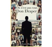 On n'est pas tous Don Draper