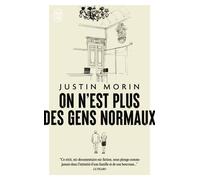 On n'est plus des gens normaux - Justin Morin - J'ai Lu - Poche - Roman