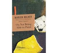 On Not Being Able to Paint by Marion Milner Paperback Book Marion Milner (Auteur)