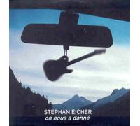 Stephan Eicher - On nous a donné