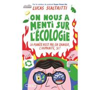 On Nous A Menti Sur L'écologie - La Planète N'est Pas En Danger, L'humanité, Si !