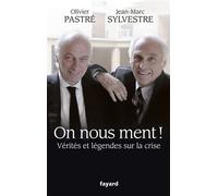 On nous ment - Olivier Pastré - Fayard - broché - Essai