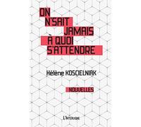 On N'sait Jamais À Quoi S'attendre