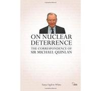On Nuclear Deterrence (Adelphi Series) Ogilvie - White, Tanya (Auteur)