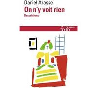 On n'y voit rien Daniel Arasse (Auteur)