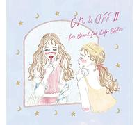 ON&OFF Ⅱ -for Beautiful Life BGM- – CD