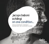 on One Condition/Portrait du Compositeur