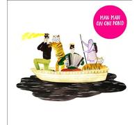 MAN MAN - on Oni Pond