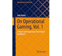 On Operational Gaming, Vol. 1: A Theory with Implications for Artificial Intelligence