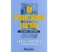 On Organizational Learning Chris Argyris (Auteur)