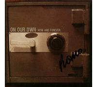 On Our Own - Now and Forever