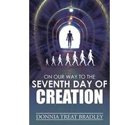 On Our Way To The Seventh Day Of Creation