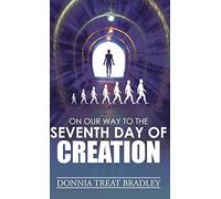 On Our Way To The Seventh Day Of Creation