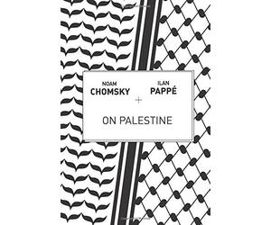 On Palestine by Noam Chomsky (2015-04-07)