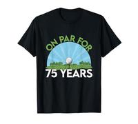 On Par For 75 Years Golf 75e Anniversaire Cadeau 75 Ans T-Shirt