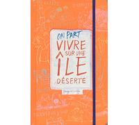 On part vivre sur une île déserte