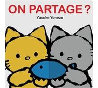 On partage? Yusuke Yonezu (Illustration), Yusuke Yonezu (Auteur)