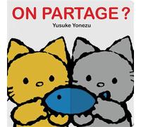 On partage? - Yusuke Yonezu - Minedition Eds - cartonné - Document jeunesse