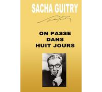 ON PASSE DANS HUIT JOURS