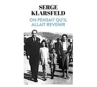 On pensait qu'il allait revenir - Serge Klarsfeld - J'ai Lu - Poche - Essai