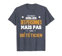on Peut Pas Oublier Un Diététicien Humour Alimentation T-Shirt, Homme, Bleu Chiné, 4XL