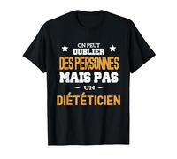 on Peut Pas Oublier Un Diététicien Humour Alimentation T-Shirt, Homme, Noir, XXL