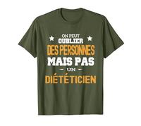 on Peut Pas Oublier Un Diététicien Humour Alimentation T-Shirt, Homme, Olive, XXL