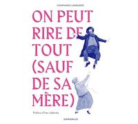 Constance Lagrange – On peut rire de tout (sauf de sa mère) – Dargaud – Cartonné – Bande dessinée