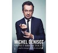 On peut rire de tout - sauf en mangeant de la semoule ! Michel Denisot (Auteur)