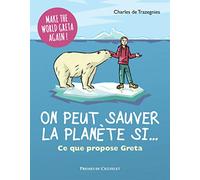 On peut sauver la planète si... Ce que dit Greta